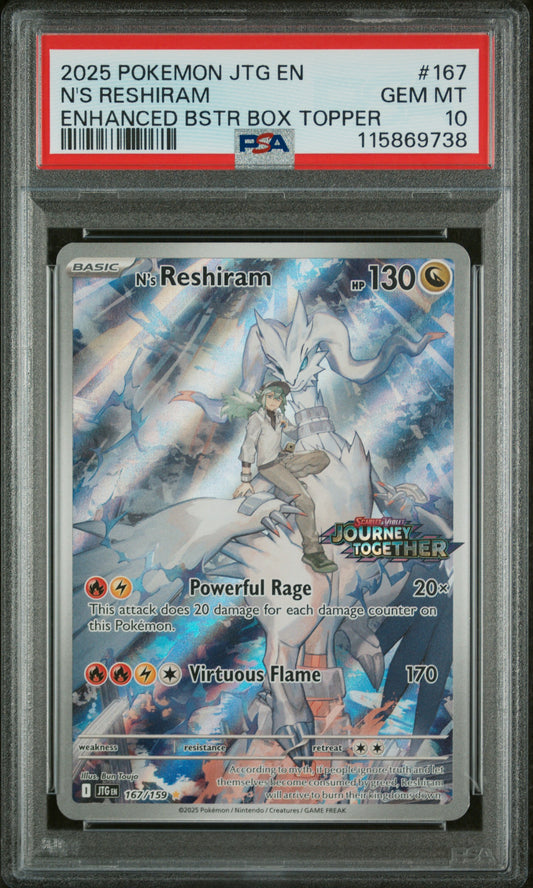 Singles Graded - 2025 POKEMON JTG EN-JOURNEY TOGETHER 167 N'S RESHIRAM ENHANCED BOOSTER BOX TOPPER PSA 10!